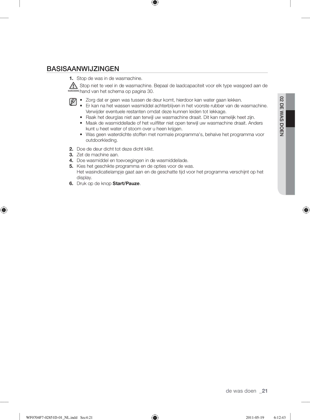 Samsung WF0704W7V1/YLE, WF0704W7V/YLE, WF0704Y8E/XEE manual Basisaanwĳzingen 