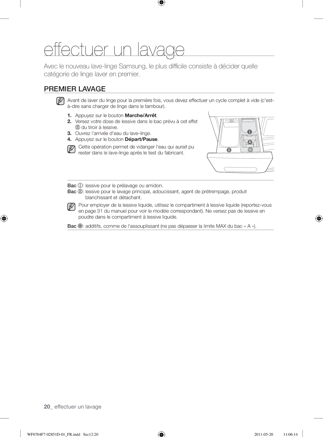 Samsung WF0704W7V/YLE, WF0704W7V1/YLE, WF0704Y8E/XEE manual Effectuer un lavage, Premier Lavage 