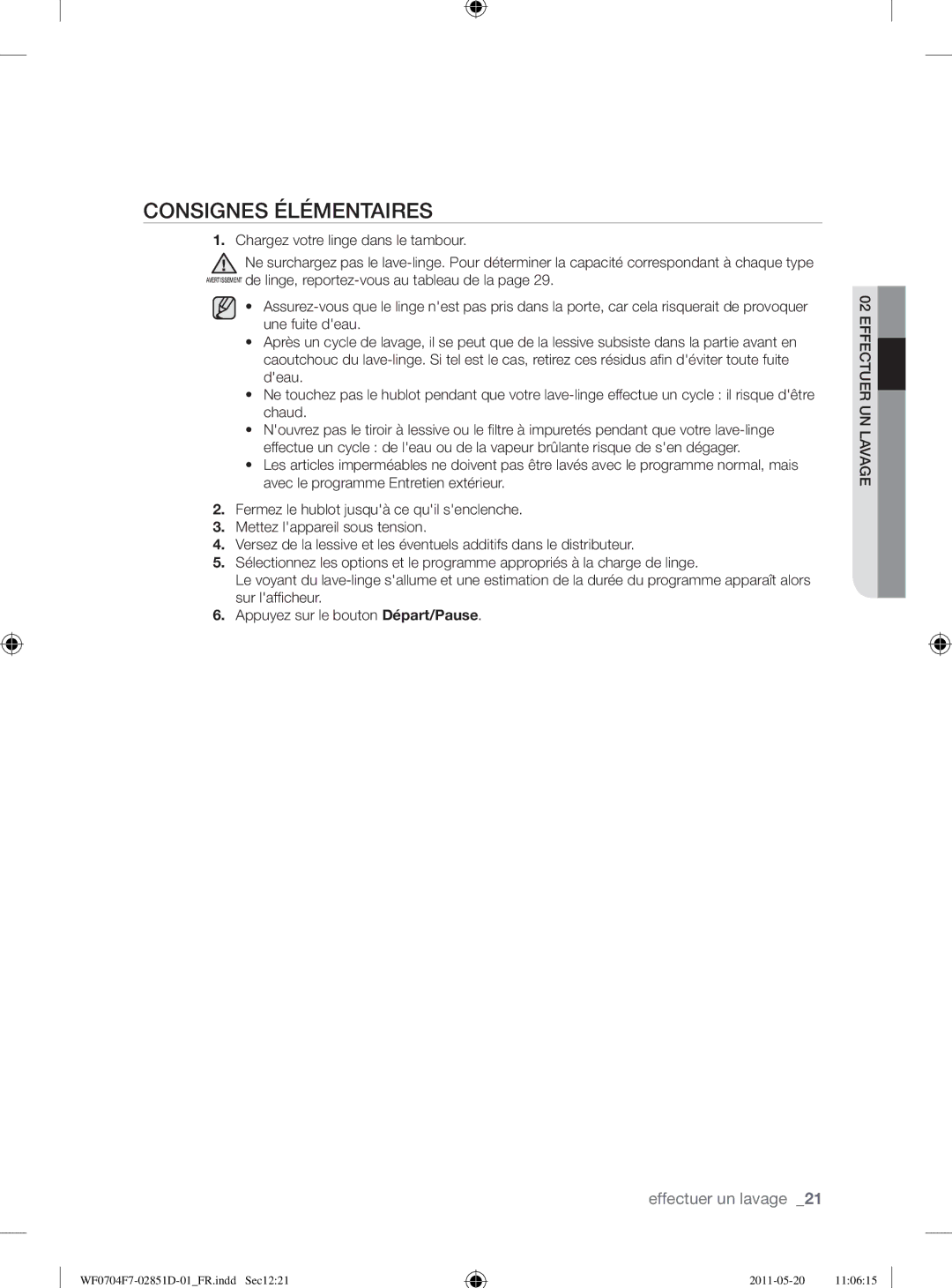 Samsung WF0704Y8E/XEE, WF0704W7V1/YLE, WF0704W7V/YLE manual Consignes Élémentaires 