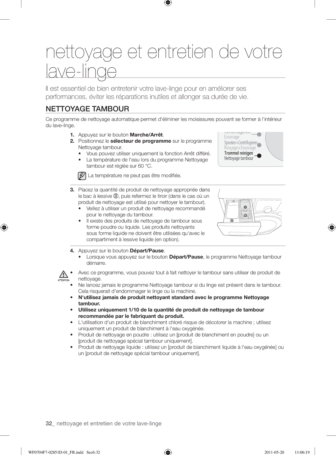 Samsung WF0704W7V/YLE, WF0704W7V1/YLE, WF0704Y8E/XEE manual Nettoyage et entretien de votre lave-linge, Nettoyage Tambour 