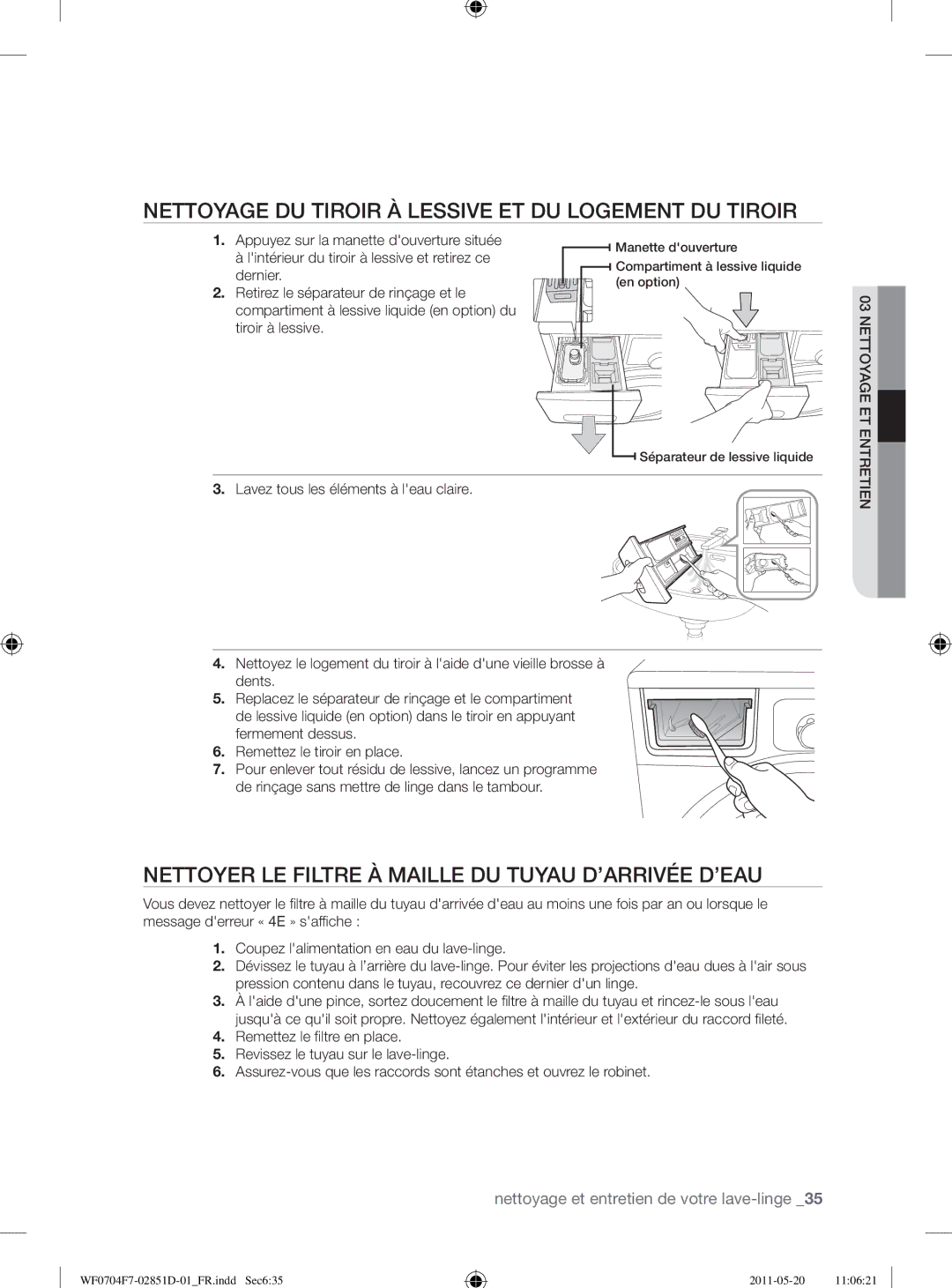 Samsung WF0704W7V/YLE, WF0704W7V1/YLE, WF0704Y8E/XEE manual Nettoyage DU Tiroir À Lessive ET DU Logement DU Tiroir 