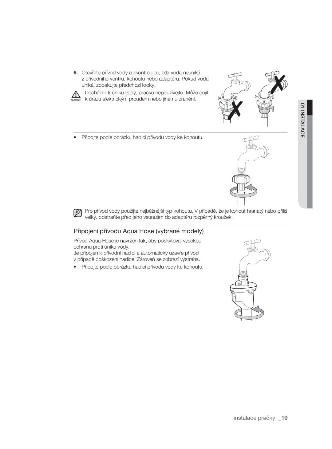 Samsung WF0704W7V/YLE, WF0704W7V1/YLE manual Připojení přívodu Aqua Hose vybrané modely 