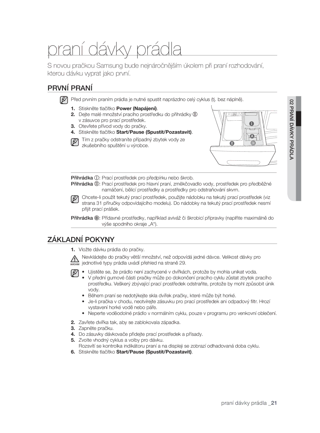 Samsung WF0704W7V/YLE, WF0704W7V1/YLE manual Praní dávky prádla, První Praní, Základní Pokyny 