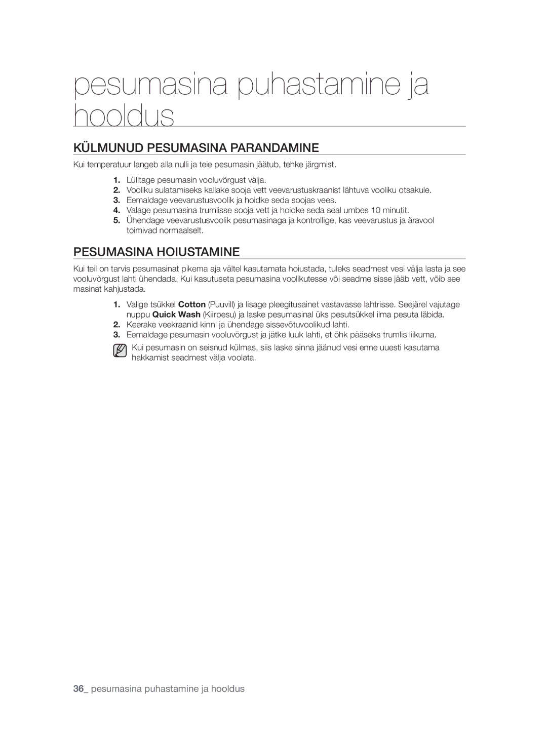 Samsung WF0704W7V1/YLE, WF0704W7V/YLE manual Külmunud Pesumasina Parandamine, Pesumasina Hoiustamine 