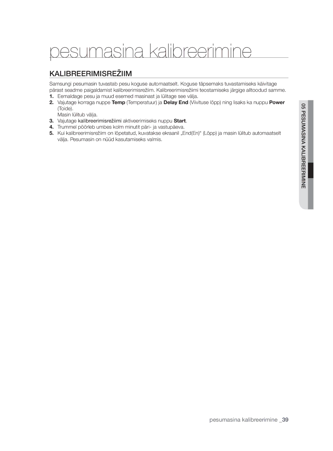 Samsung WF0704W7V/YLE, WF0704W7V1/YLE manual Pesumasina kalibreerimine, Kalibreerimisrežiim 