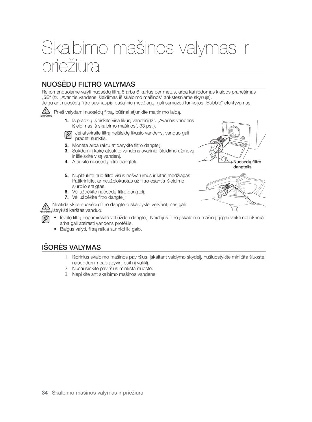 Samsung WF0704W7V1/YLE, WF0704W7V/YLE manual Nuosėdų Filtro Valymas, Išorės Valymas 