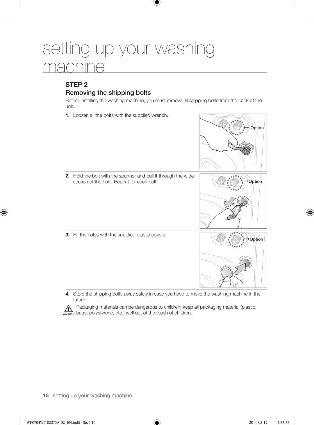 Samsung WF0704W7V1/YLE, WF0704W7V/YLE manual Removing the shipping bolts, Fill the holes with the supplied plastic covers 