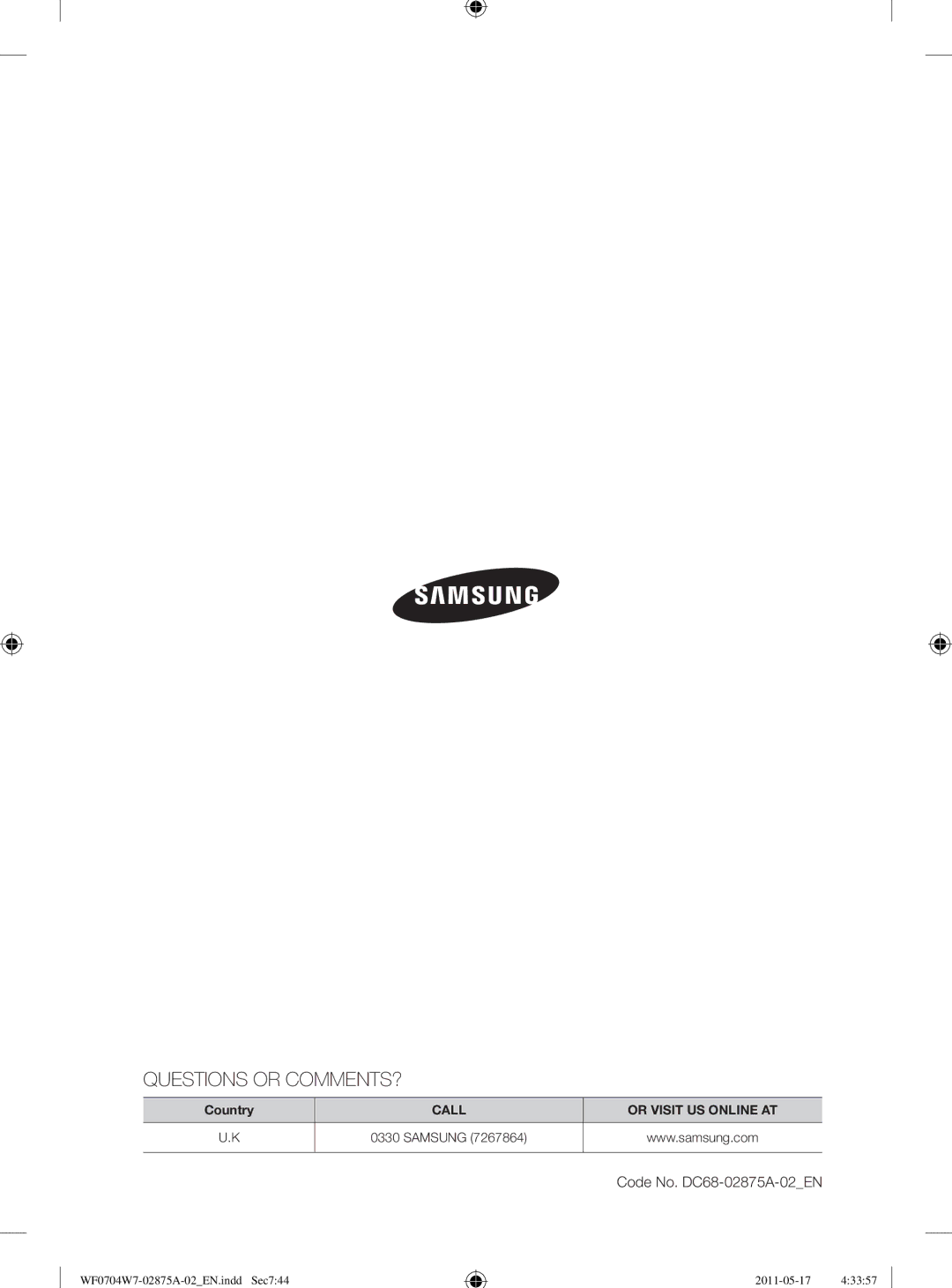 Samsung WF0704W7V1/YLE, WF0704W7V/YLE manual Questions or COMMENTS? 