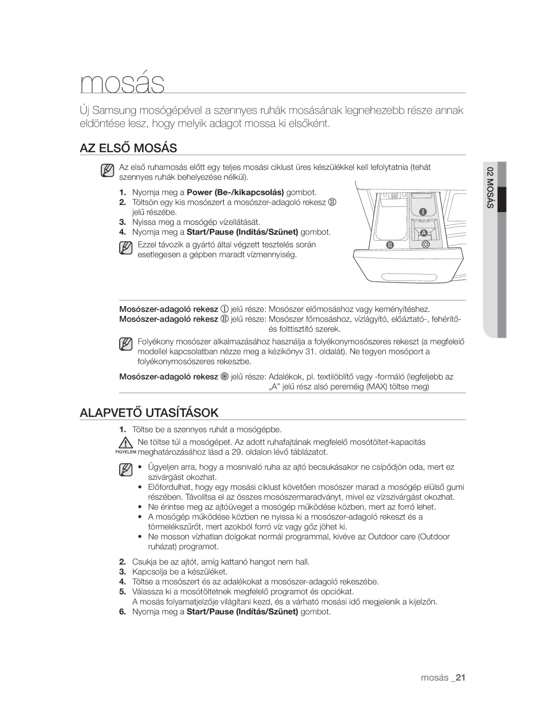 Samsung WF0704W7V/YLE, WF0704W7V1/YLE manual AZ Első Mosás, Alapvető Utasítások, Töltse be a szennyes ruhát a mosógépbe 