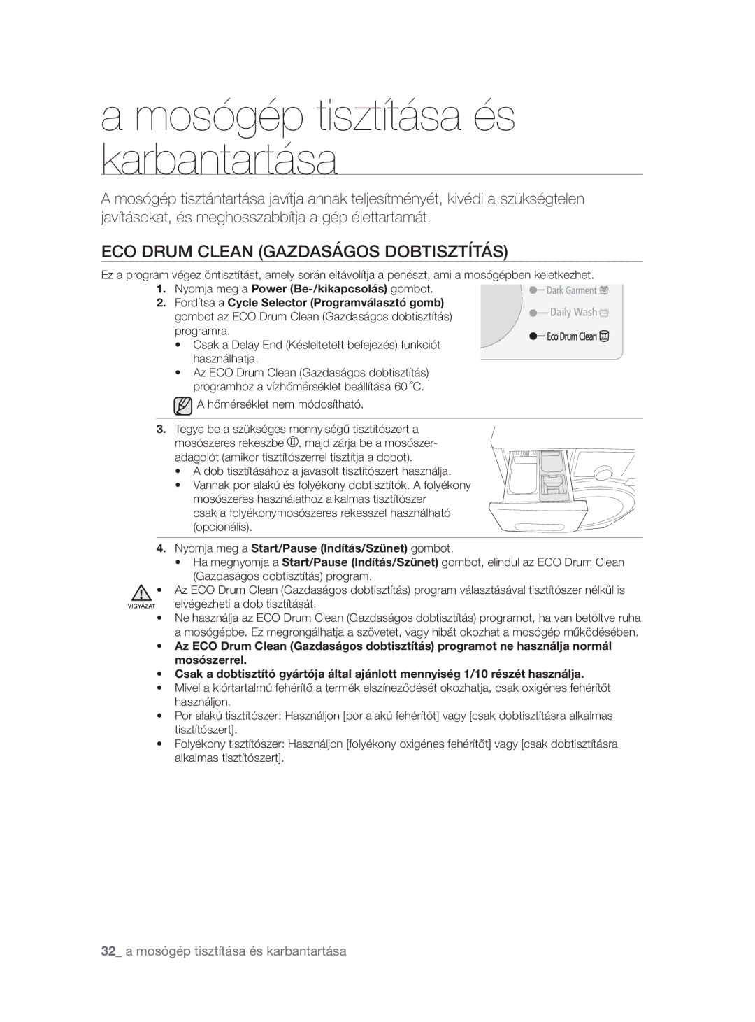 Samsung WF0704W7V1/YLE, WF0704W7V/YLE manual Mosógép tisztítása és karbantartása, ECO Drum Clean Gazdaságos Dobtisztítás 