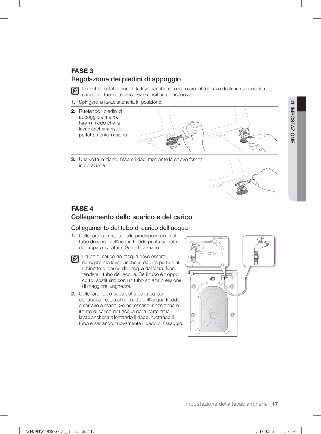 Samsung WF0704W7V1/XET, WF0704W7V/XET manual Regolazione dei piedini di appoggio, Collegamento dello scarico e del carico 