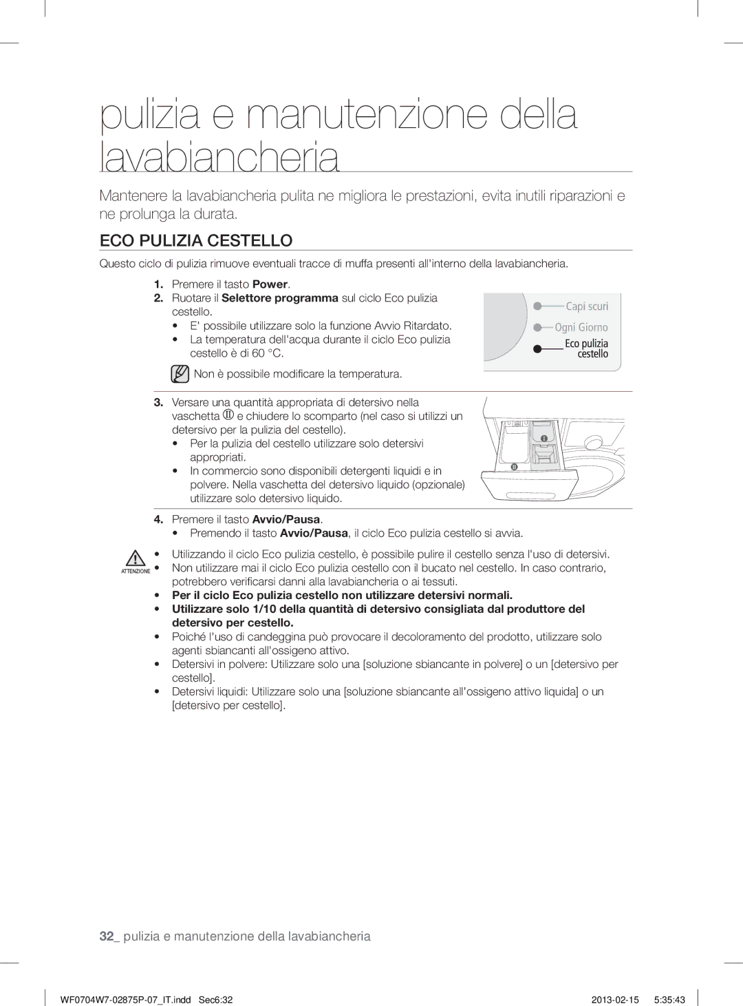 Samsung WF0704W7V/XET, WF0704W7V1/XET manual Pulizia e manutenzione della lavabiancheria, ECO Pulizia Cestello 