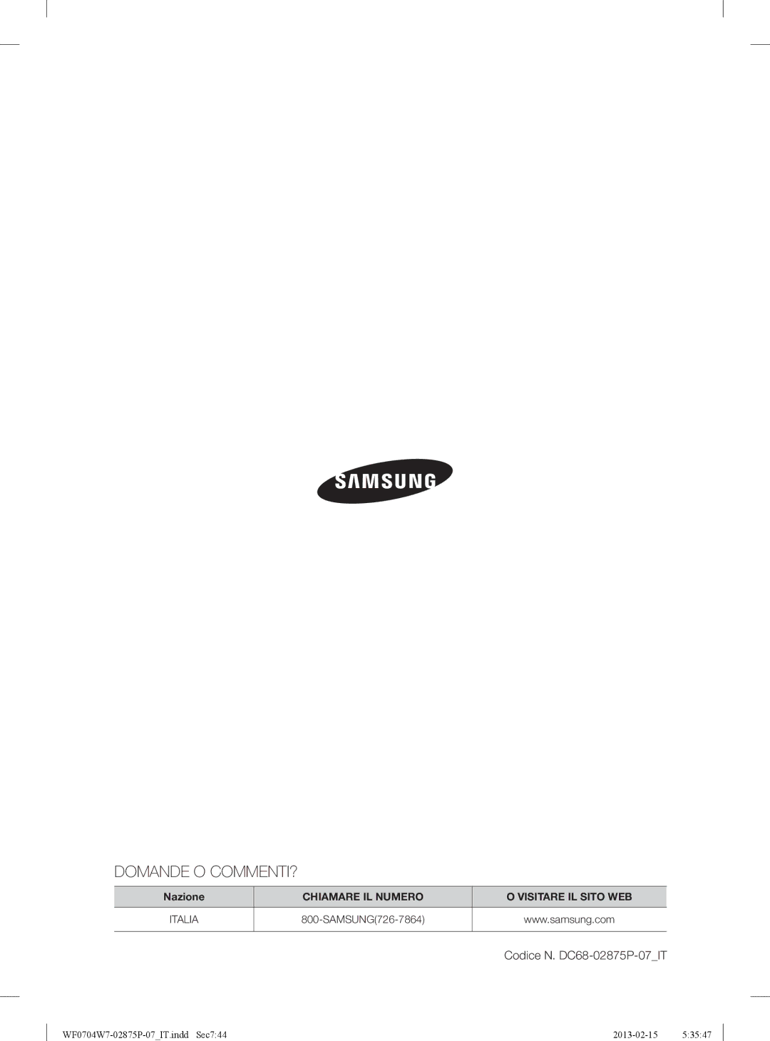 Samsung WF0704W7V/XET, WF0704W7V1/XET manual Domande O COMMENTI? 