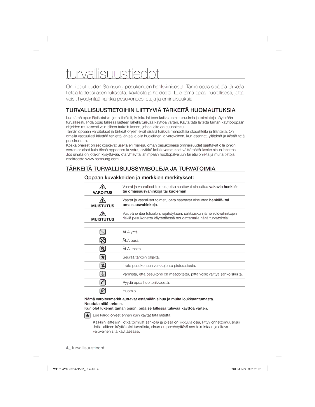 Samsung WF0704Y8E/XEE Turvallisuustietoihin Liittyviä Tärkeitä Huomautuksia, Tärkeitä Turvallisuussymboleja JA Turvatoimia 