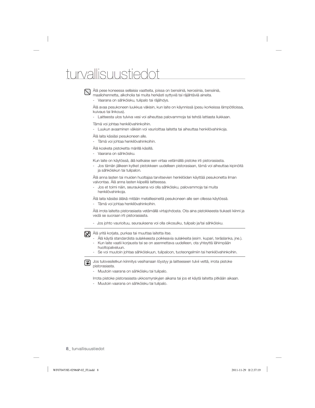 Samsung WF0704Y8E/XEE manual Turvallisuustiedot 