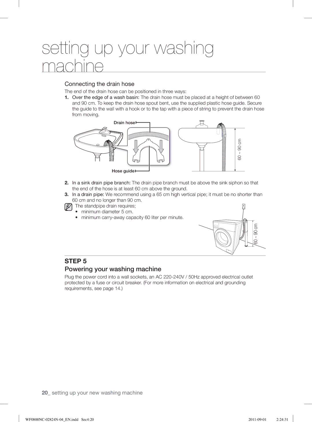 Samsung WF0800NCE/YLV manual Powering your washing machine, Connecting the drain hose 