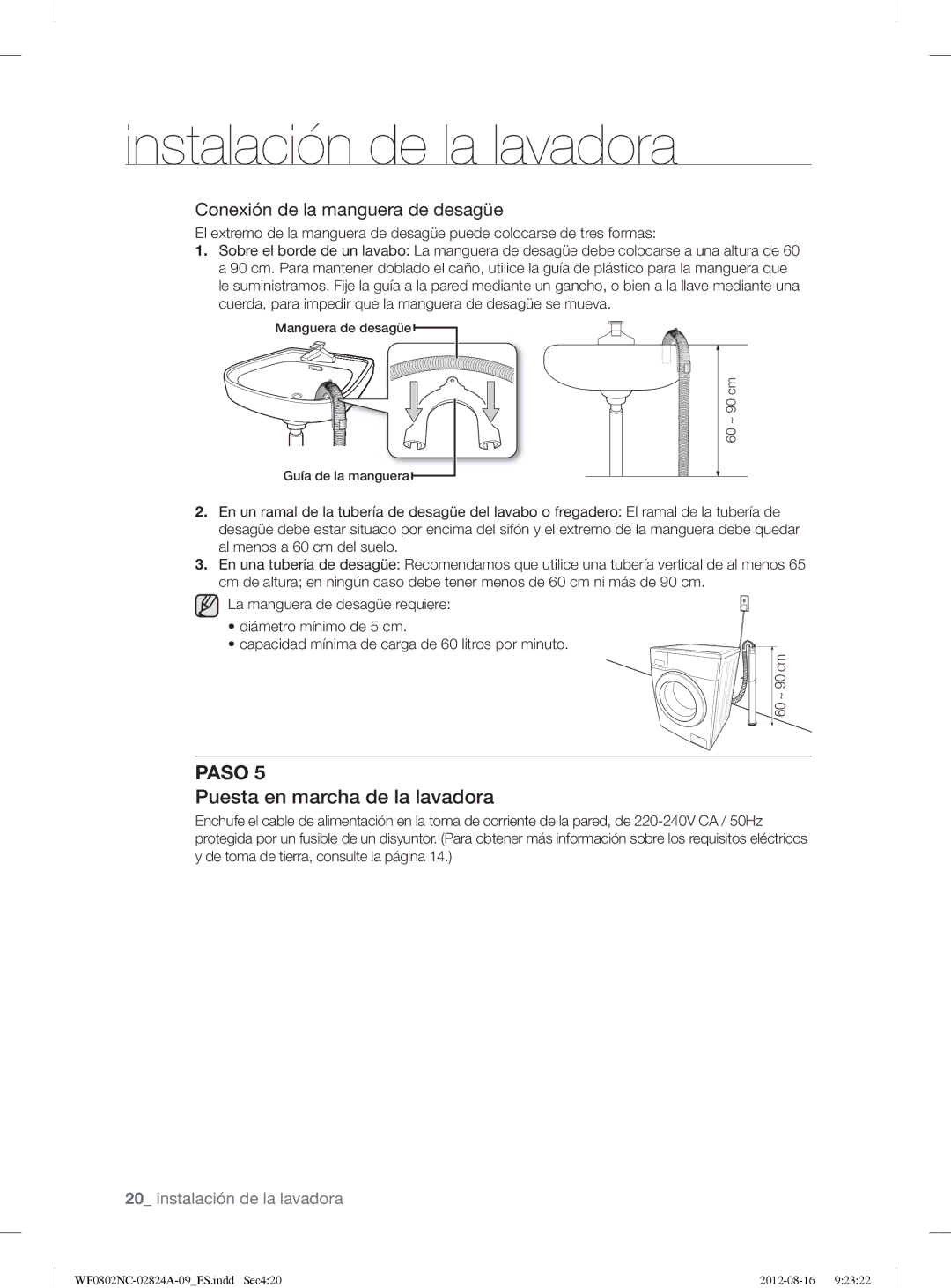 Samsung WF0802NCE/XEC, WF0800NCE/XEC manual Puesta en marcha de la lavadora, Conexión de la manguera de desagüe 