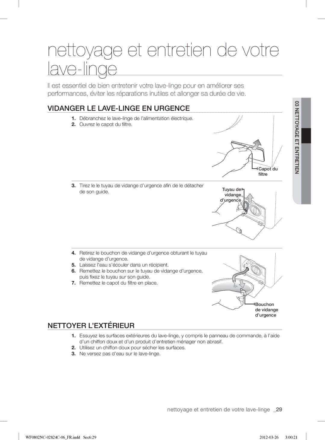 Samsung WF0802NCE/XEF Nettoyage et entretien de votre lave-linge, Vidanger LE LAVE-LINGE EN Urgence, Nettoyer L’EXTÉRIEUR 