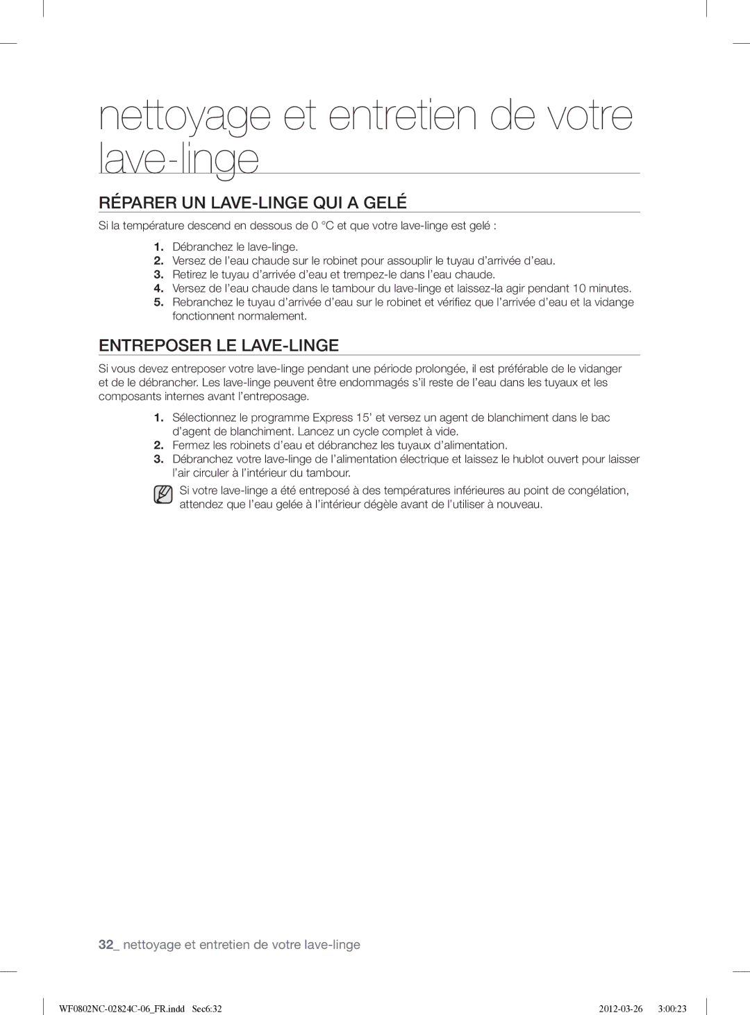 Samsung WF0802NCE/XEF manual Réparer UN LAVE-LINGE QUI a Gelé, Entreposer LE LAVE-LINGE 