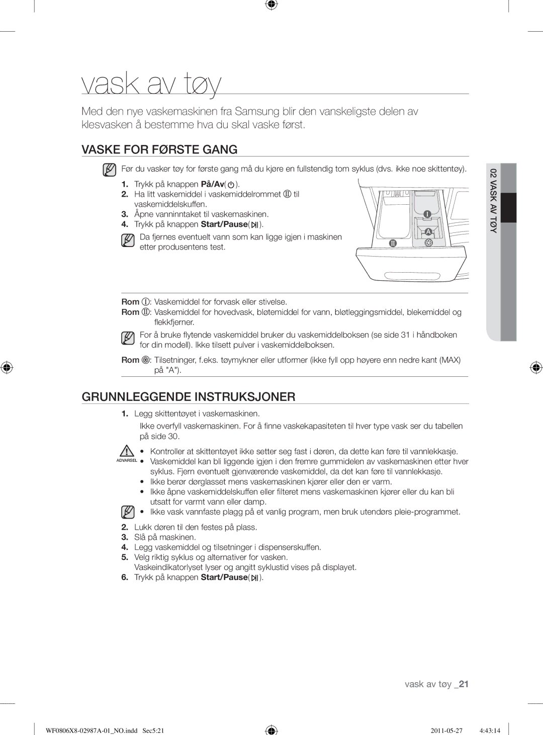 Samsung WF1704WSV2/XEE, WF0804Y8E1/XEE manual Vask av tøy, Vaske for Første Gang, Grunnleggende Instruksjoner, Vask AV TØY 