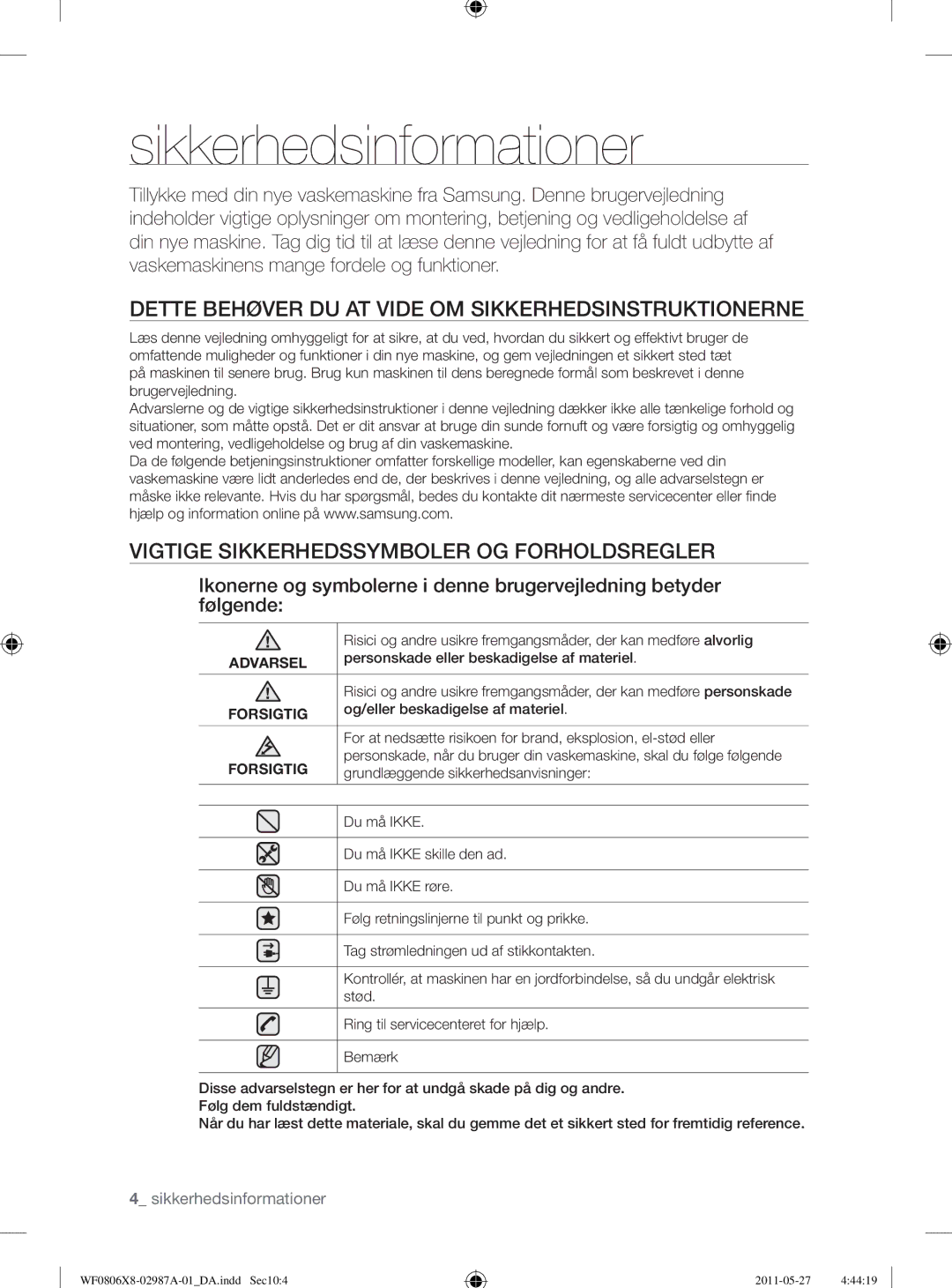 Samsung WF0804Y8E1/XEE manual Sikkerhedsinformationer, Dette Behøver DU AT Vide OM Sikkerhedsinstruktionerne, Forsigtig 