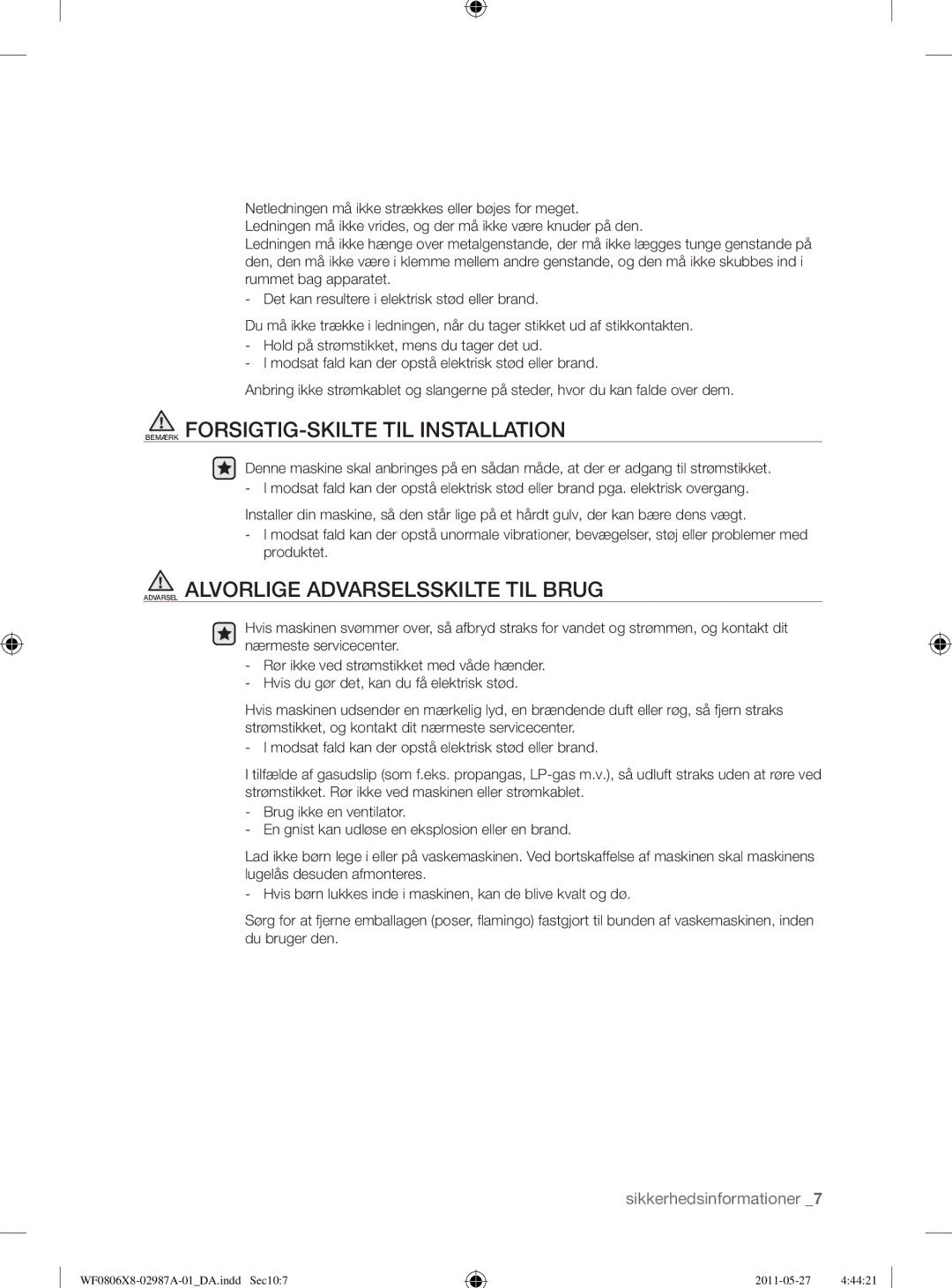 Samsung WF0804Y8E2/YLV, WF0804Y8E1/XEE, WF1704WSV2/XEE, WF0804Y8E/XEE manual Bemærk FORSIGTIG-SKILTE TIL Installation 