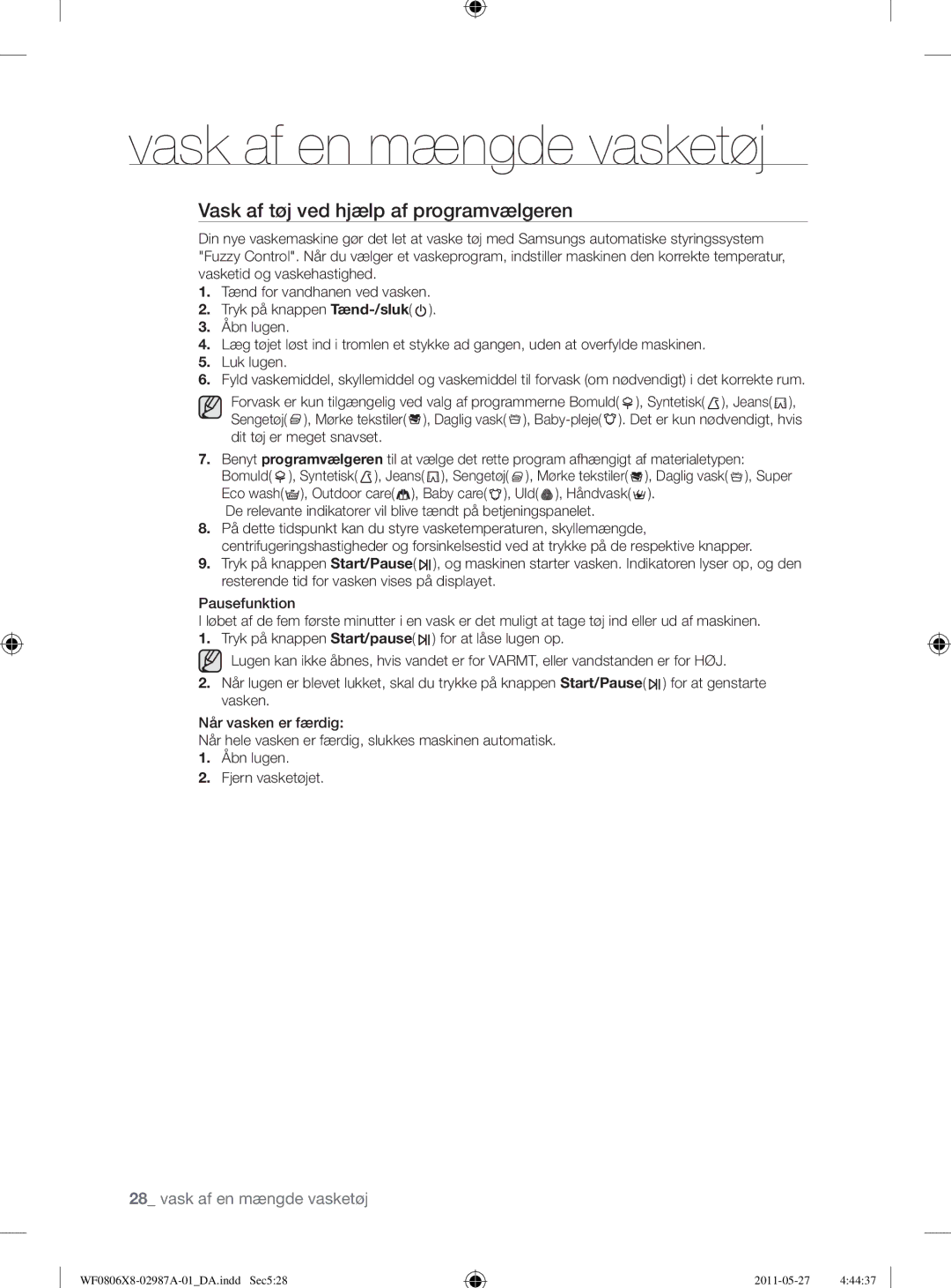 Samsung WF0804Y8E1/XEE, WF1704WSV2/XEE, WF0804Y8E/XEE, WF0804Y8E2/YLV manual Vask af tøj ved hjælp af programvælgeren 