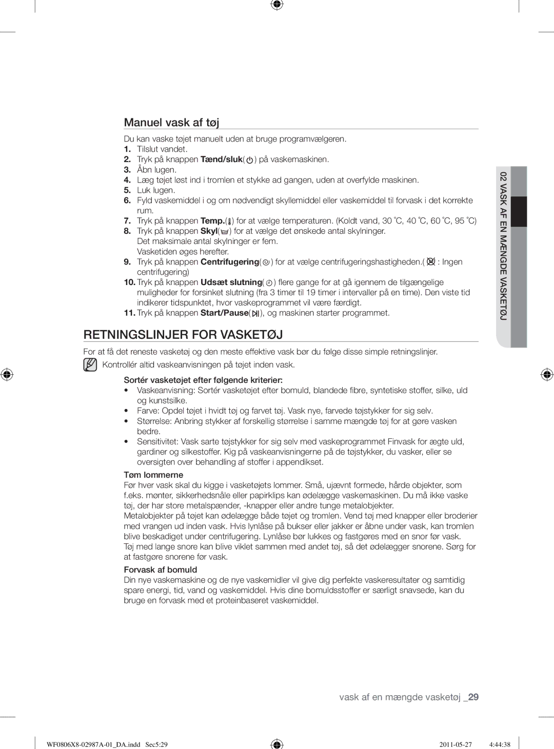 Samsung WF1704WSV2/XEE, WF0804Y8E1/XEE, WF0804Y8E/XEE, WF0804Y8E2/YLV manual Retningslinjer for Vasketøj, Manuel vask af tøj 