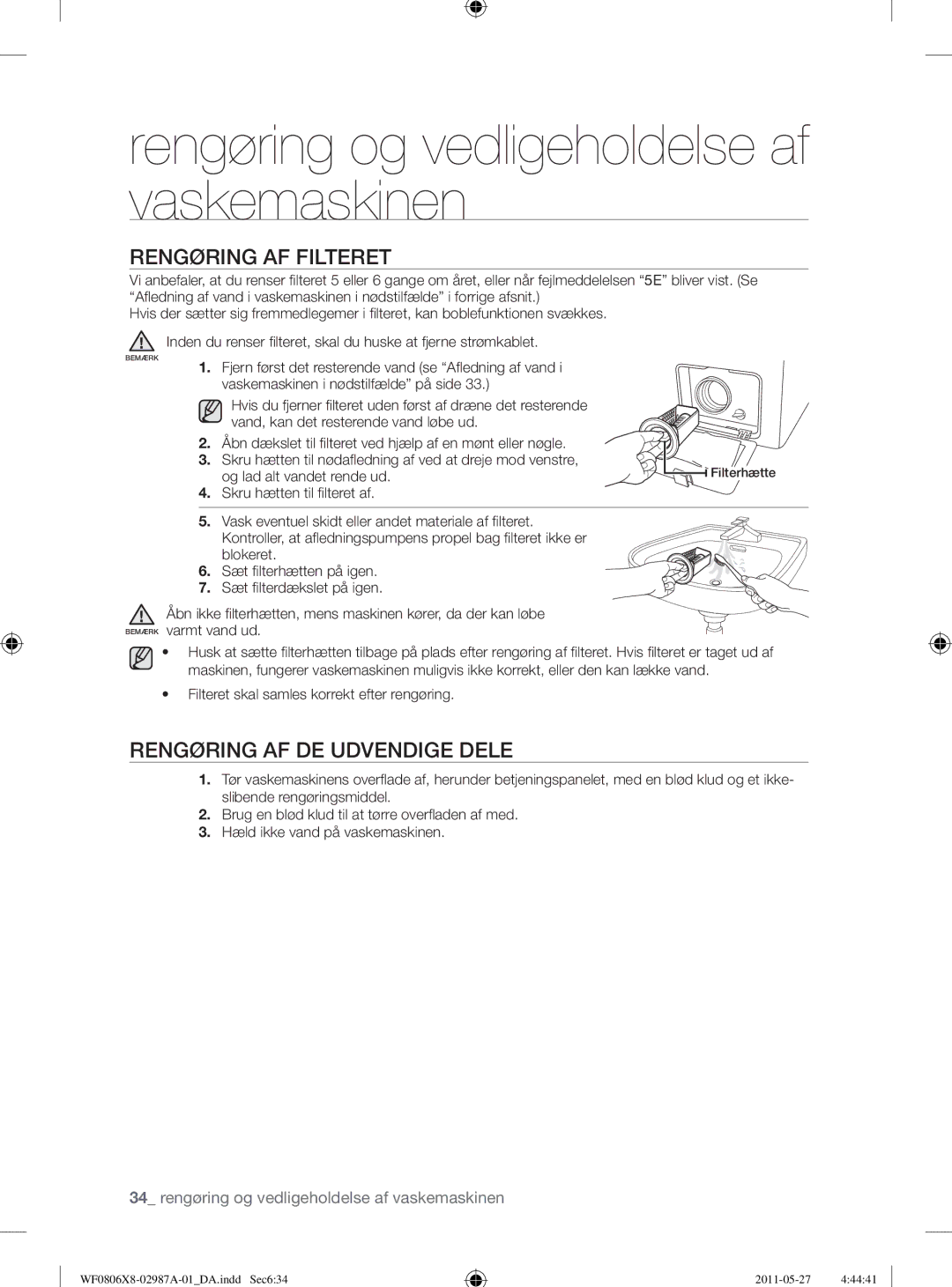 Samsung WF0804Y8E/XEE Rengøring AF Filteret, Rengøring AF DE Udvendige Dele, Filteret skal samles korrekt efter rengøring 