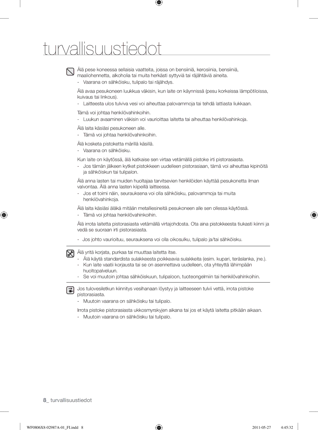 Samsung WF0804Y8E1/XEE, WF1704WSV2/XEE, WF0804Y8E/XEE, WF0804Y8E2/YLV manual Turvallisuustiedot 