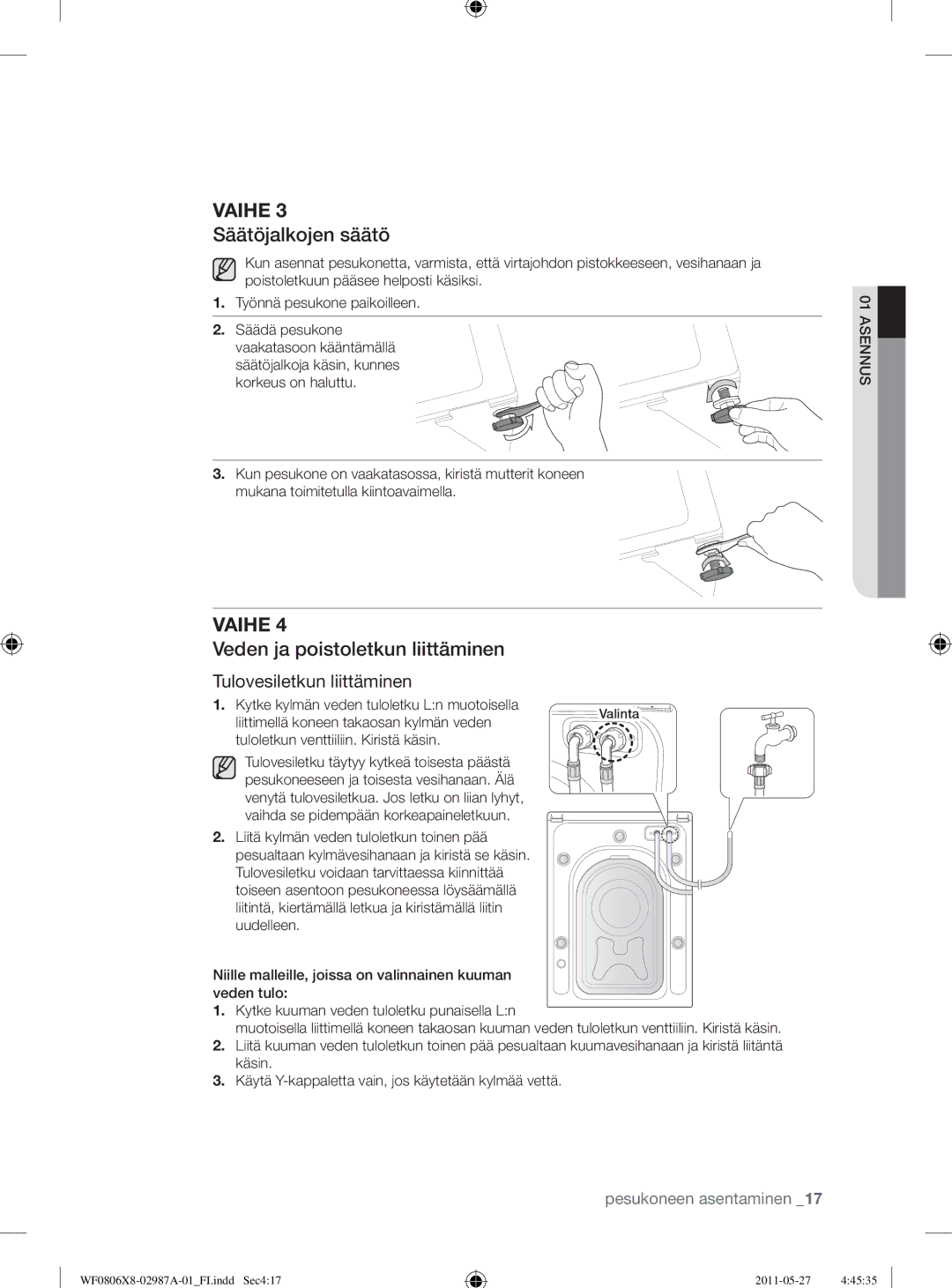 Samsung WF1704WSV2/XEE, WF0804Y8E1/XEE Säätöjalkojen säätö, Veden ja poistoletkun liittäminen, Tulovesiletkun liittäminen 