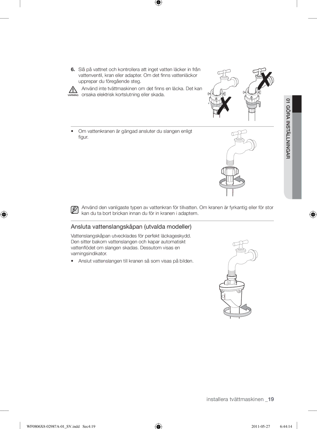 Samsung WF0804Y8E2/YLV, WF0804Y8E1/XEE, WF1704WSV2/XEE, WF0804Y8E/XEE manual Ansluta vattenslangskåpan utvalda modeller 