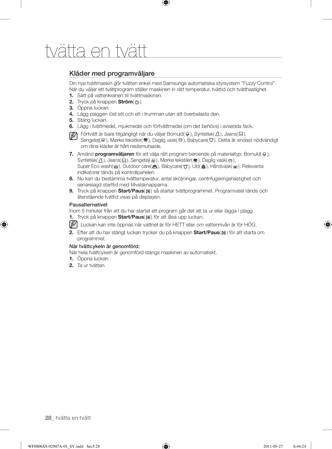 Samsung WF0804Y8E1/XEE, WF1704WSV2/XEE, WF0804Y8E/XEE, WF0804Y8E2/YLV manual Kläder med programväljare 