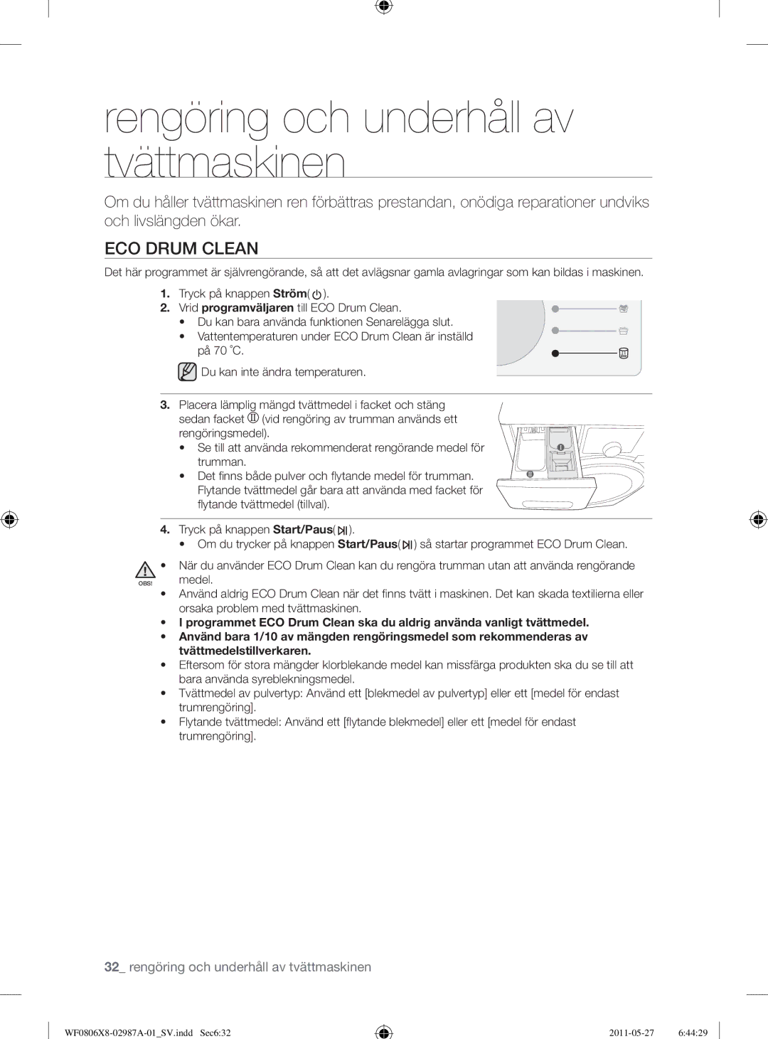 Samsung WF0804Y8E1/XEE, WF1704WSV2/XEE, WF0804Y8E/XEE, WF0804Y8E2/YLV manual Rengöring och underhåll av tvättmaskinen 