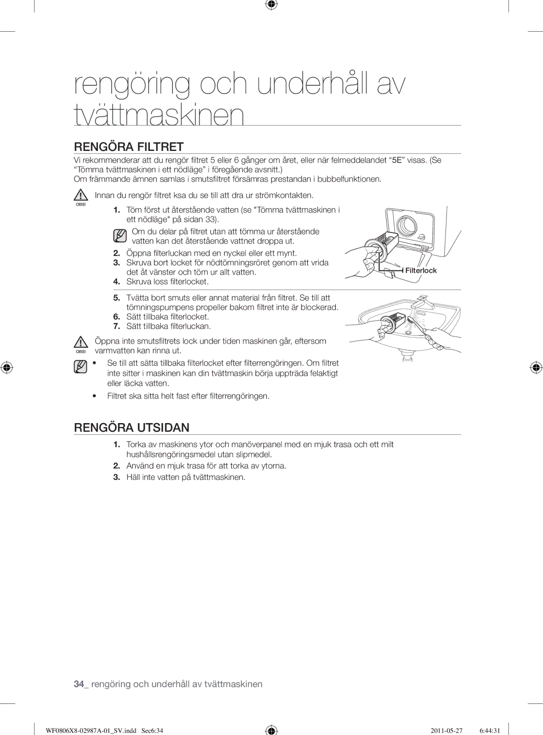 Samsung WF0804Y8E/XEE, WF0804Y8E1/XEE, WF1704WSV2/XEE manual Rengöra Filtret, Rengöra Utsidan, Skruva loss ﬁ lterlocket 