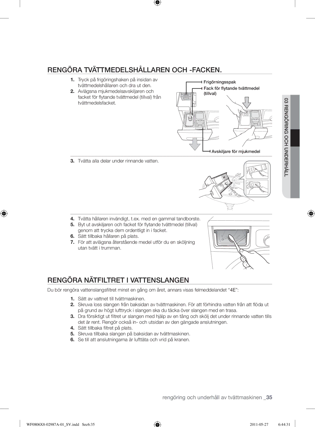 Samsung WF0804Y8E2/YLV, WF0804Y8E1/XEE manual Rengöra Tvättmedelshållaren OCH -FACKEN, Rengöra Nätfiltret I Vattenslangen 