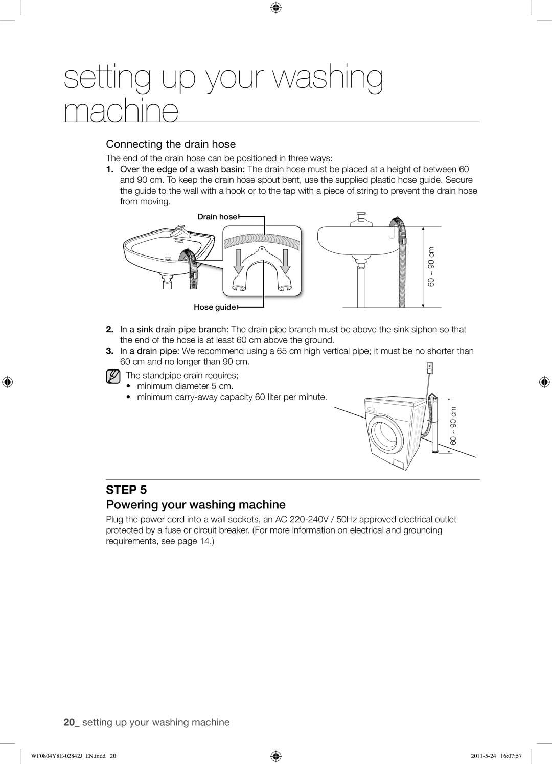 Samsung WF0804Y8E1/YKJ manual Powering your washing machine, Connecting the drain hose 