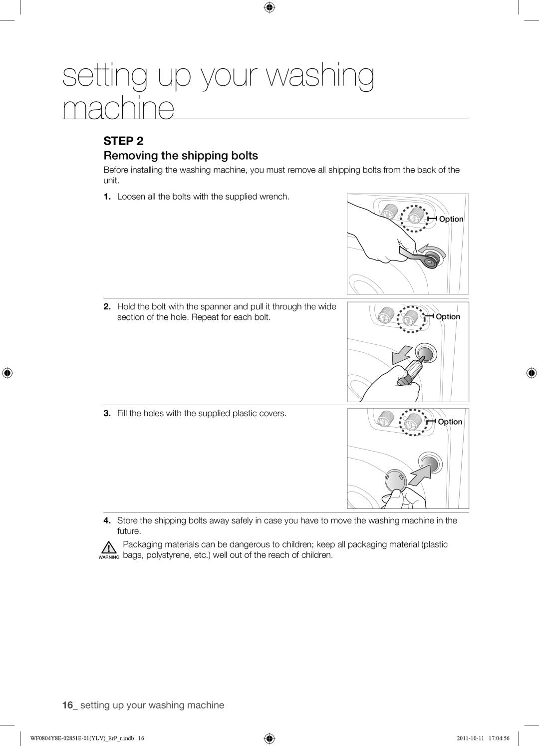 Samsung WF0804Y8E2/YLV manual Removing the shipping bolts, Fill the holes with the supplied plastic covers 