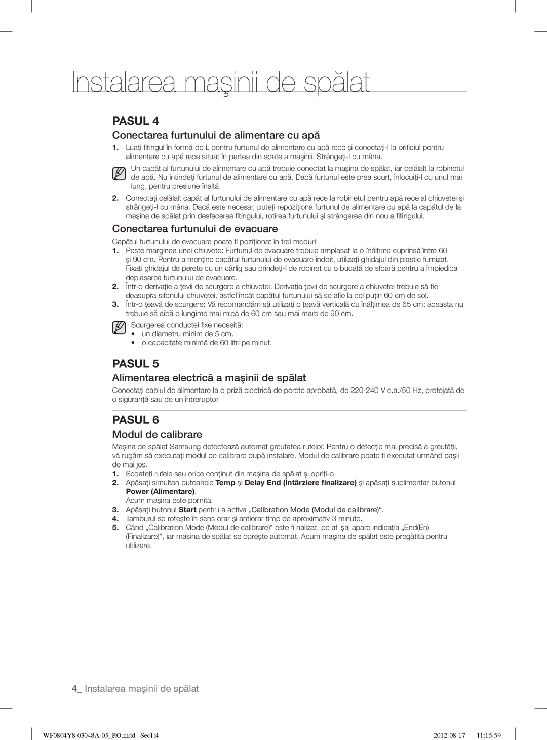 Samsung WF0804Y8E/YLE Conectarea furtunului de alimentare cu apă, Conectarea furtunului de evacuare, Modul de calibrare 