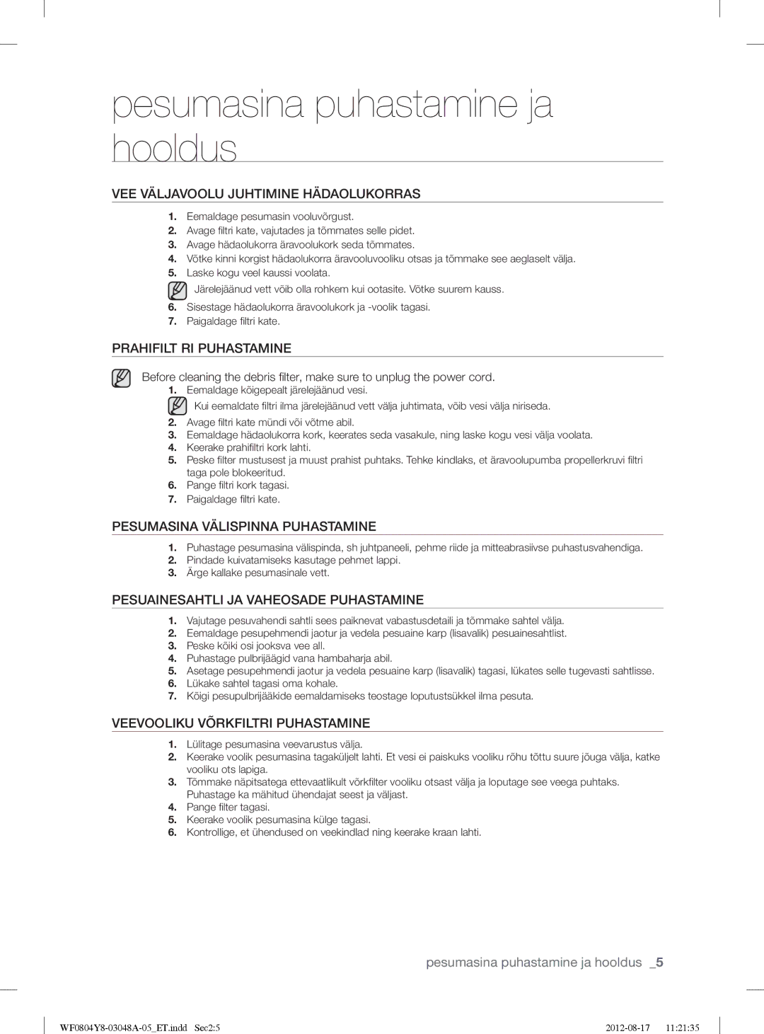 Samsung WF0804Y8E1/YLE, WF0804Y8E/YLE manual Pesumasina puhastamine ja hooldus 