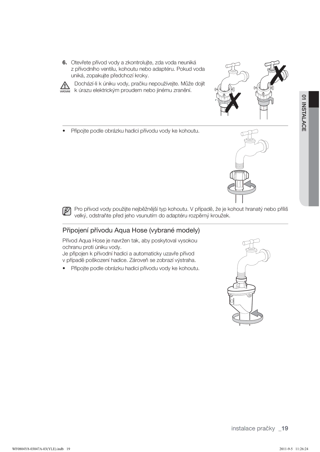 Samsung WF0804Y8E1/YLE, WF0804Y8E/YLE manual Připojení přívodu Aqua Hose vybrané modely 