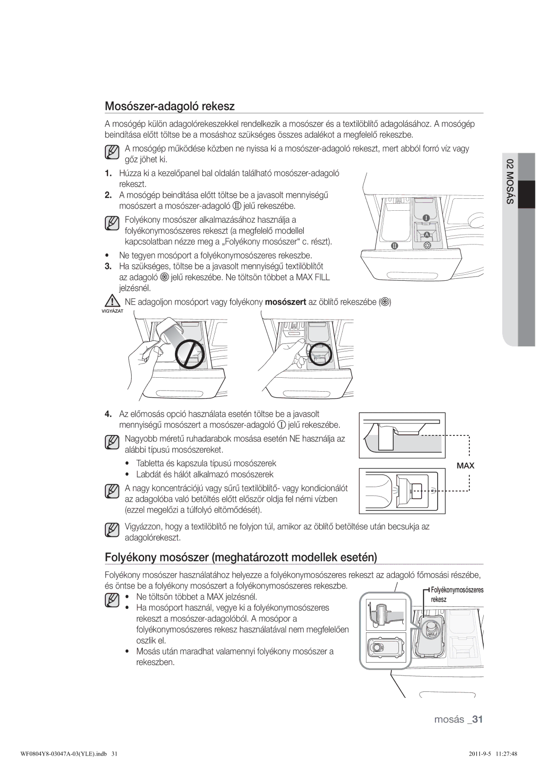 Samsung WF0804Y8E/YLE manual Az előmosás opció használata esetén töltse be a javasolt, Rekeszben 