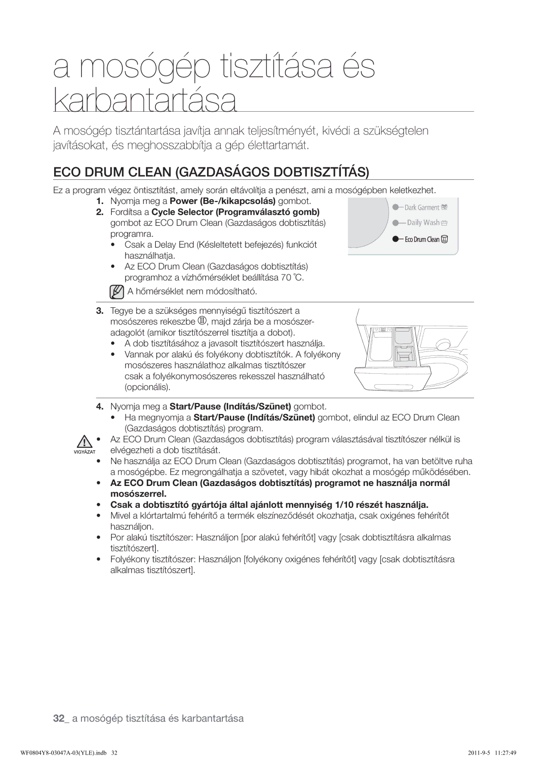 Samsung WF0804Y8E/YLE manual Mosógép tisztítása és karbantartása, 580&/$1*$=$6ƒ*262%7,6=77ƒ6 