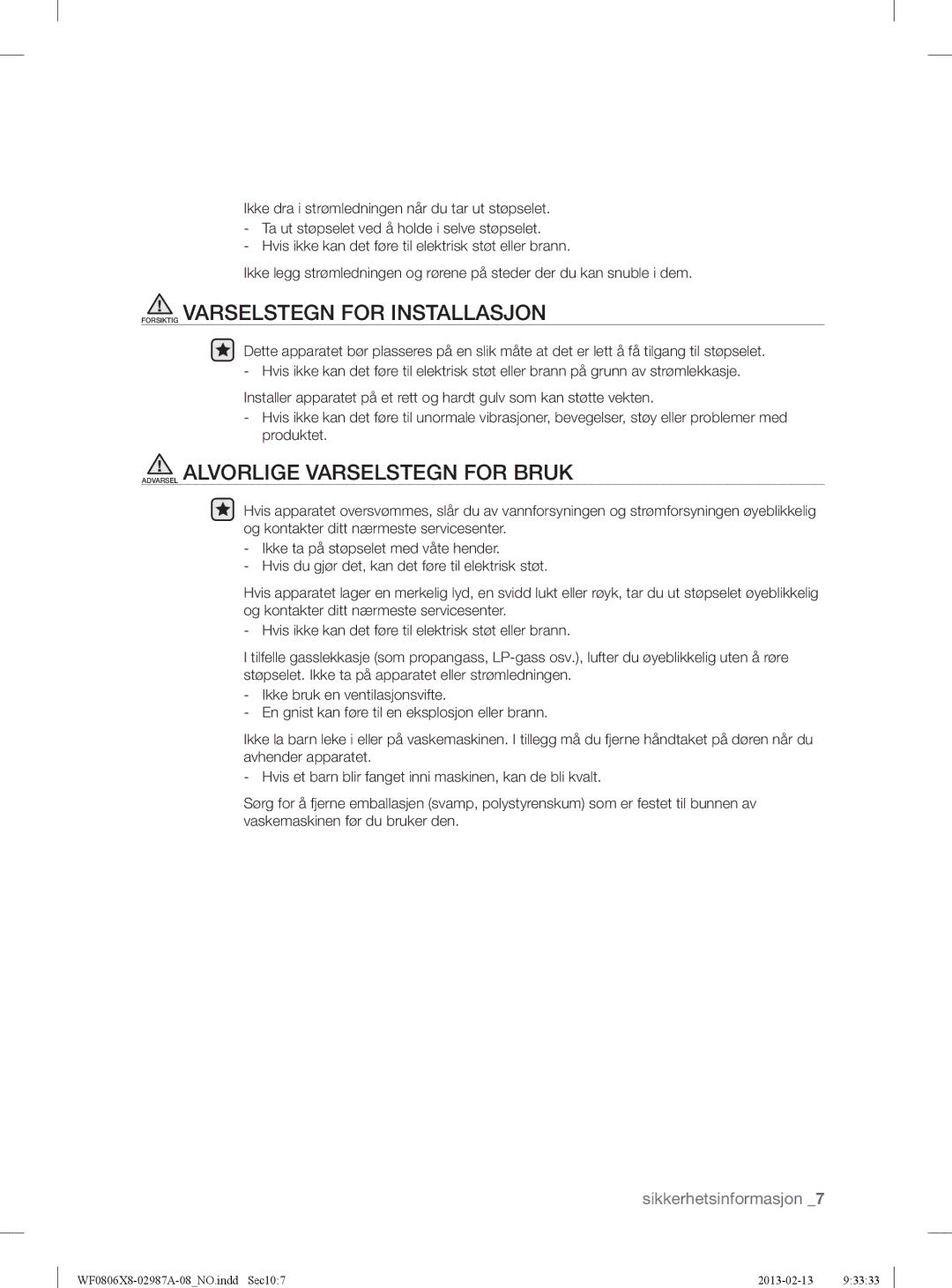 Samsung WF0804Y8E/XEE, WF0806X8E/XEE, WF0806Z8E/XEE, WF0804Y8E1/XEE manual Forsiktig Varselstegn for Installasjon 