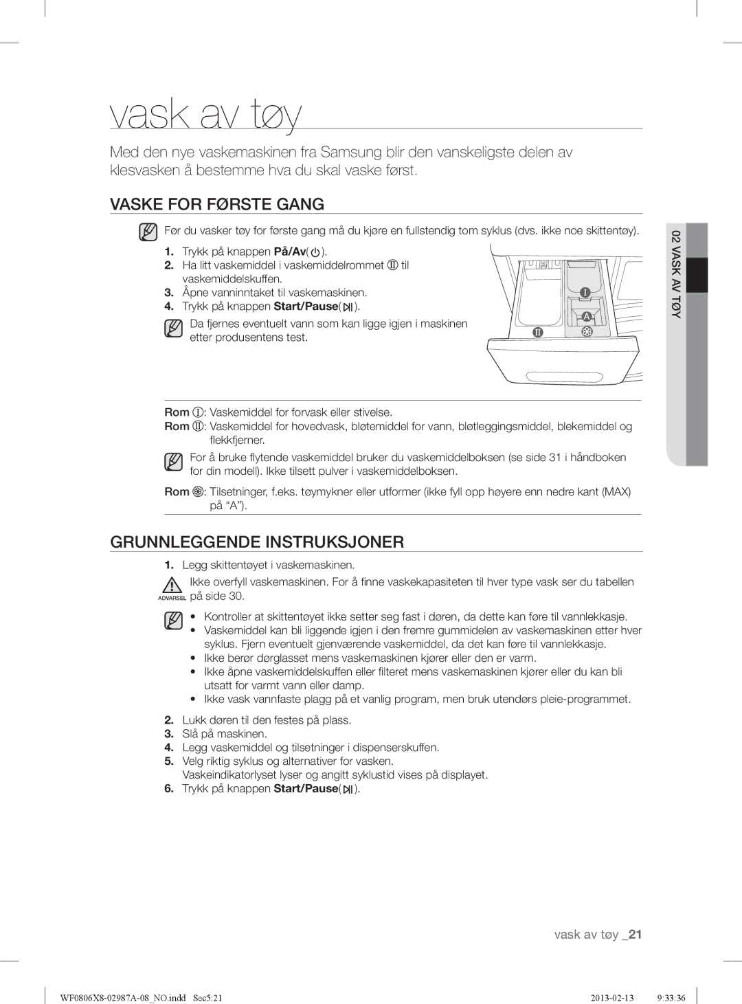 Samsung WF0806Z8E/XEE, WF0806X8E/XEE, WF0804Y8E1/XEE manual Vask av tøy, Vaske for Første Gang, Grunnleggende Instruksjoner 