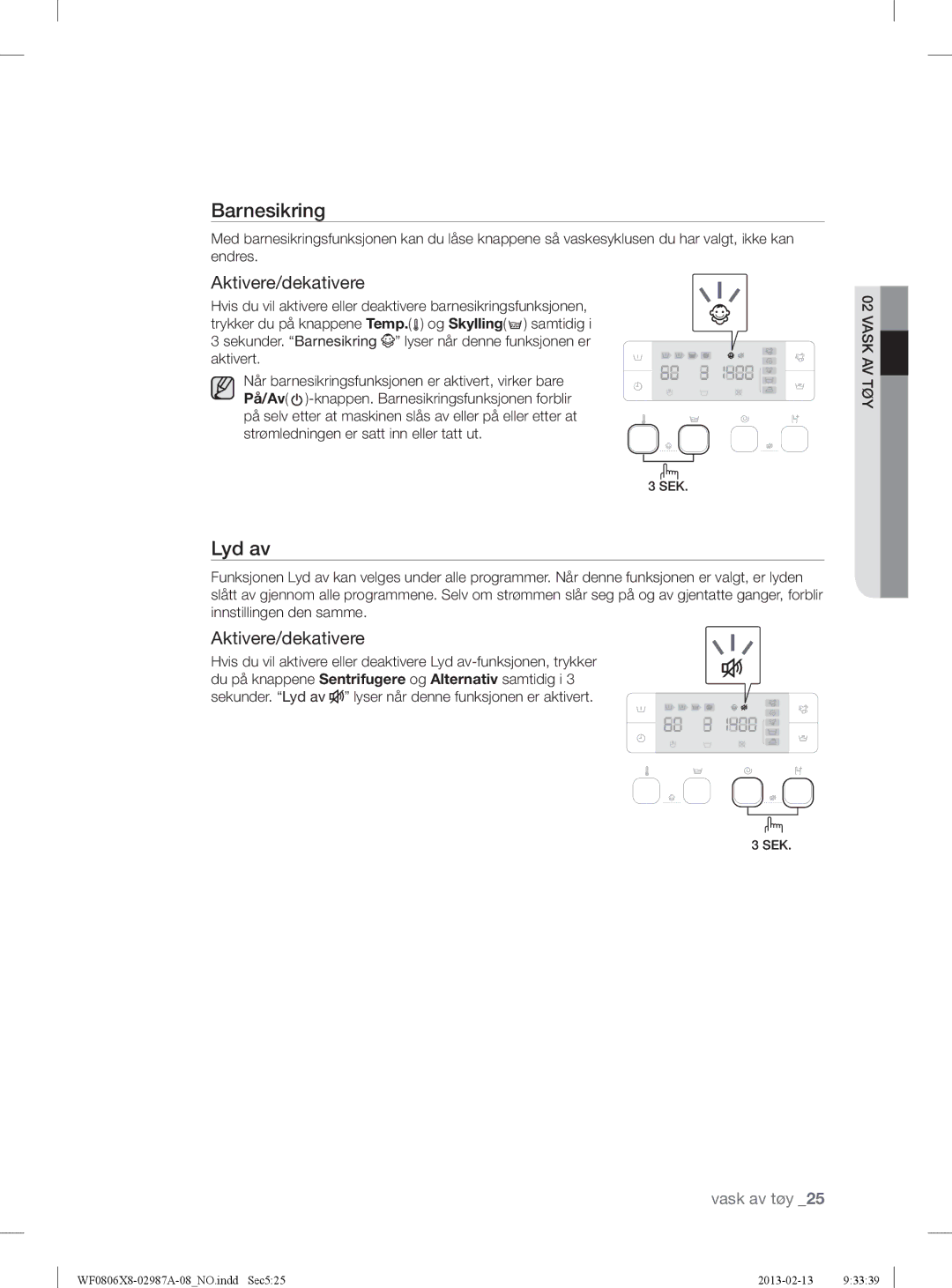 Samsung WF0806Z8E/XEE, WF0806X8E/XEE, WF0804Y8E1/XEE, WF0804Y8E/XEE manual Lyd av, Aktivere/dekativere 