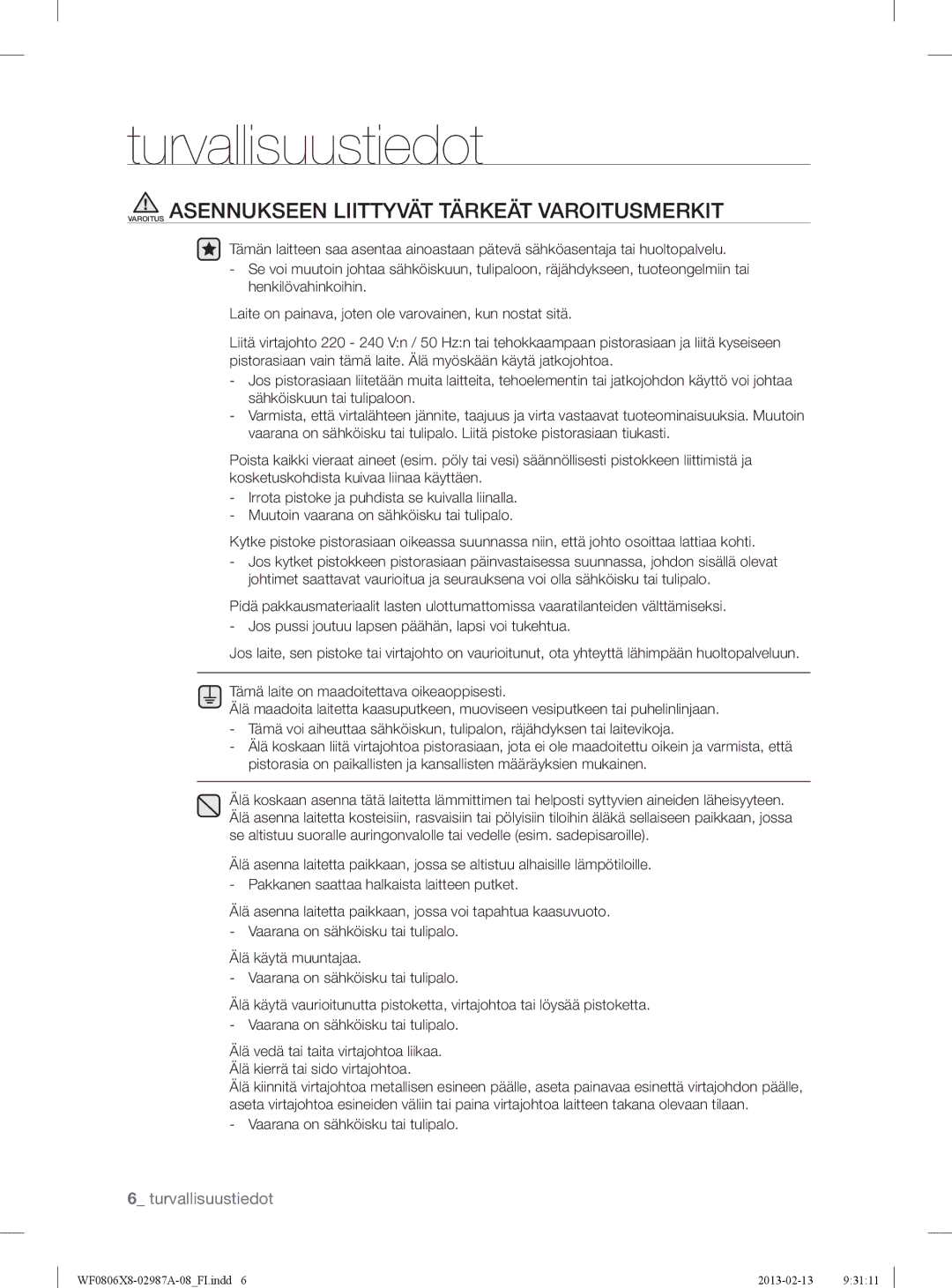 Samsung WF0804Y8E1/XEE manual Varoitus Asennukseen Liittyvät Tärkeät Varoitusmerkit, Vaarana on sähköisku tai tulipalo 