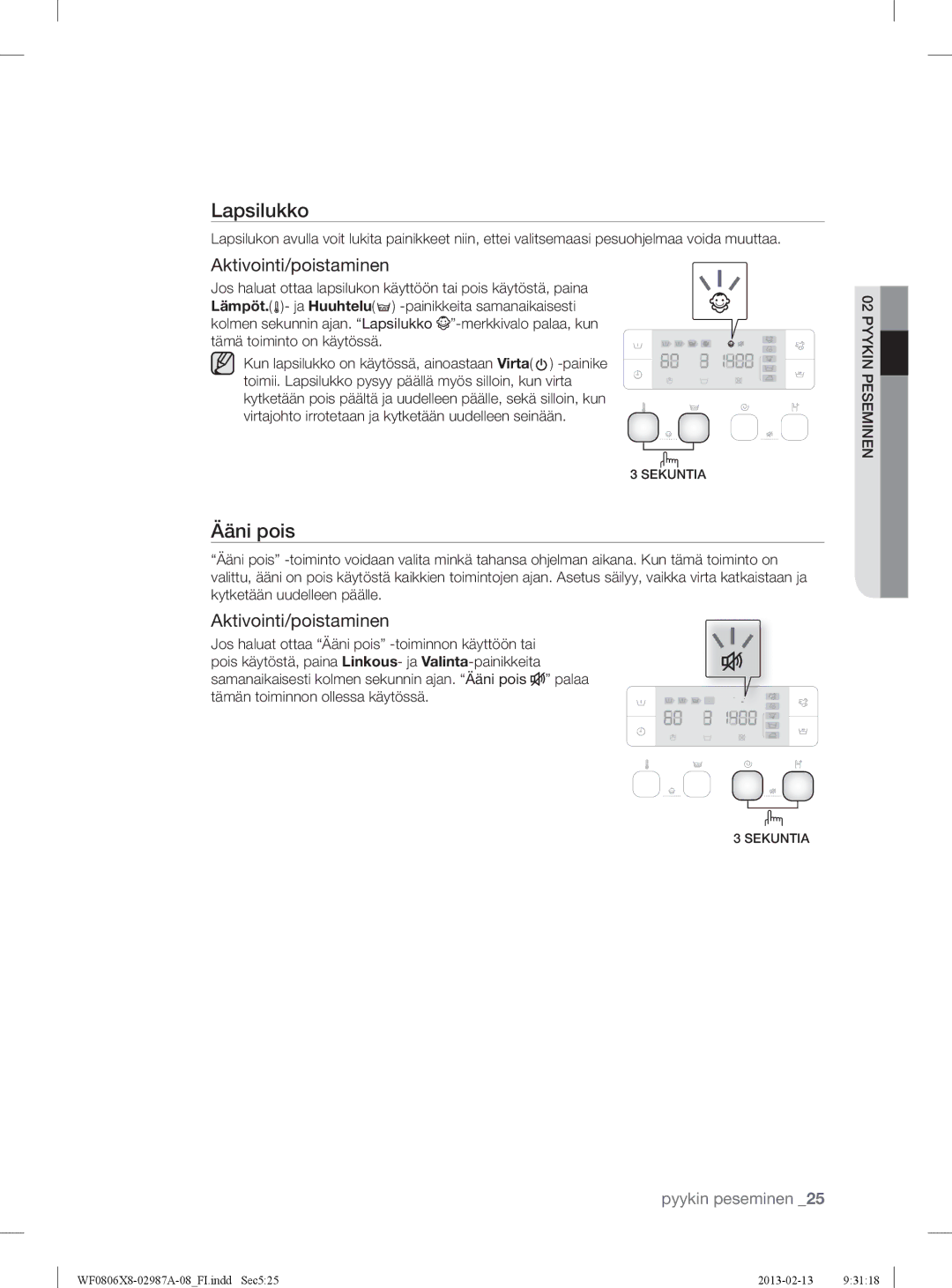 Samsung WF0806Z8E/XEE, WF0806X8E/XEE, WF0804Y8E1/XEE, WF0804Y8E/XEE manual Ääni pois, Aktivointi/poistaminen 