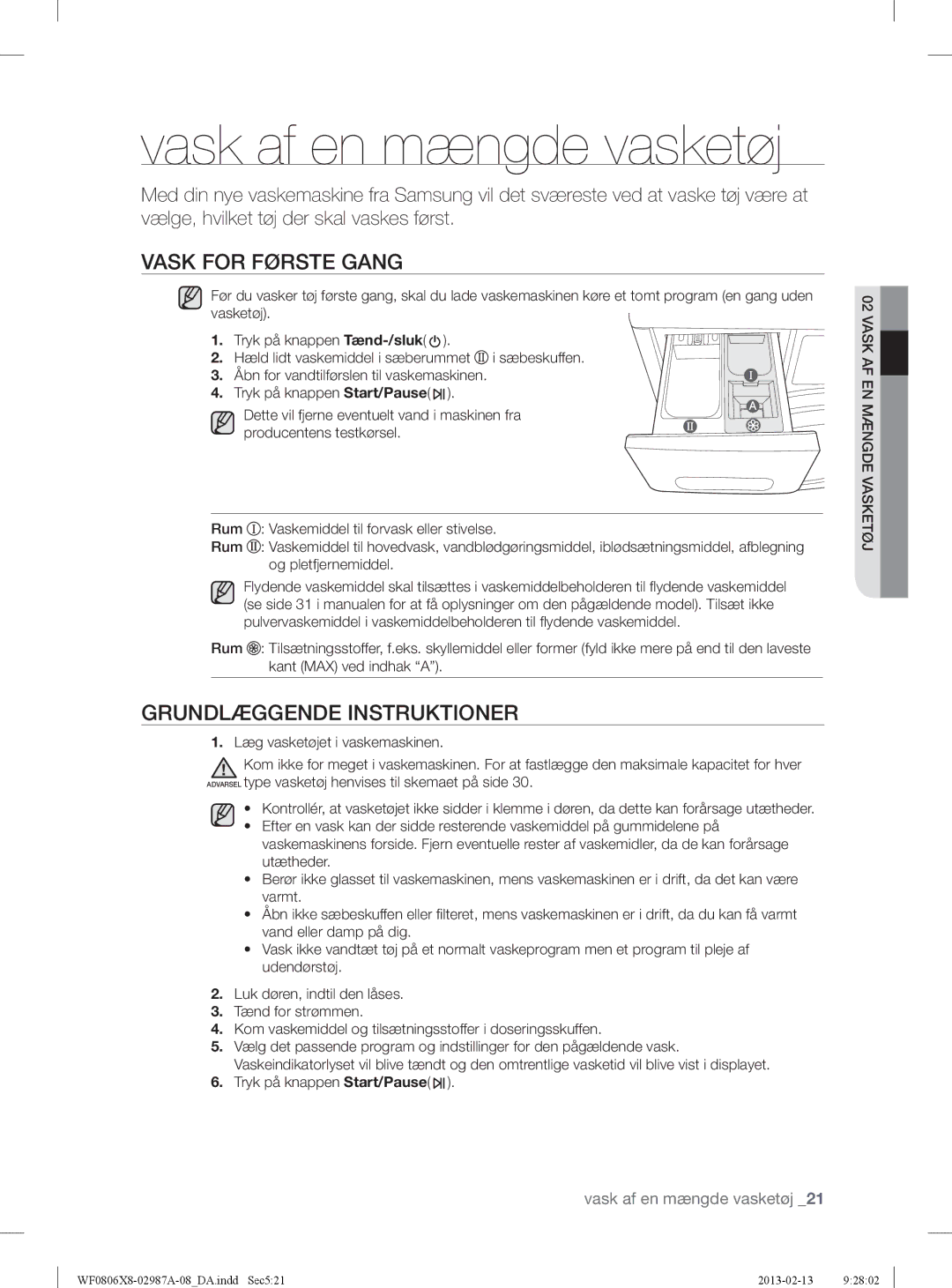 Samsung WF0806Z8E/XEE, WF0806X8E/XEE manual Vask af en mængde vasketøj, Vask for Første Gang, Grundlæggende Instruktioner 