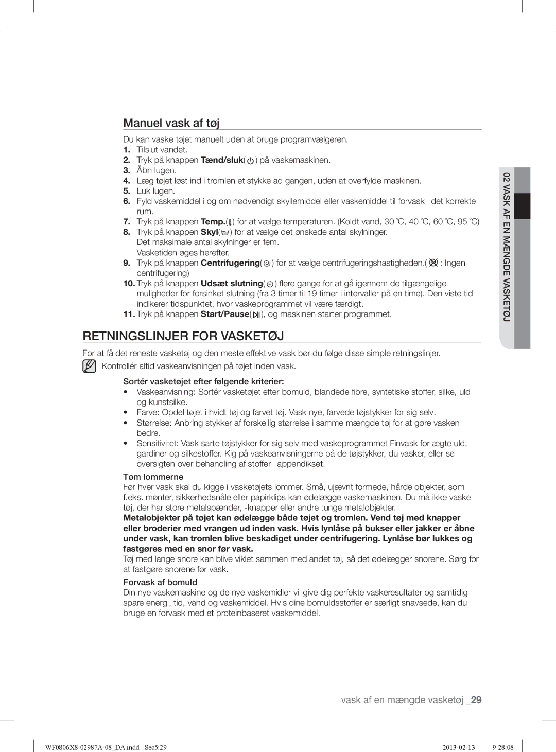 Samsung WF0806Z8E/XEE, WF0806X8E/XEE, WF0804Y8E1/XEE, WF0804Y8E/XEE manual Retningslinjer for Vasketøj, Manuel vask af tøj 